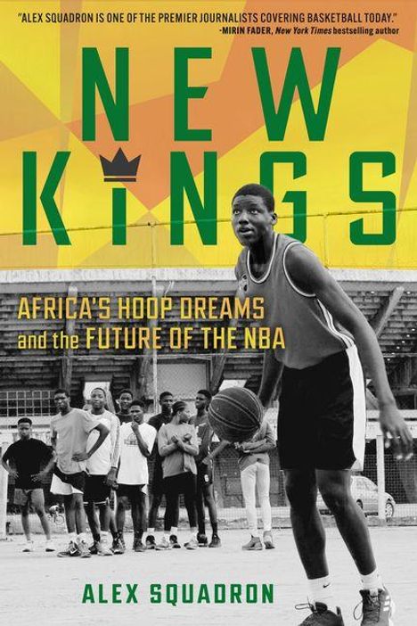 "NEW KINGS"; "AFRICA'S HOOP DREAMS and the FUTURE OF THE NBA"; ein Basketballspieler mit Ball, weitere Spieler im Hintergrund.