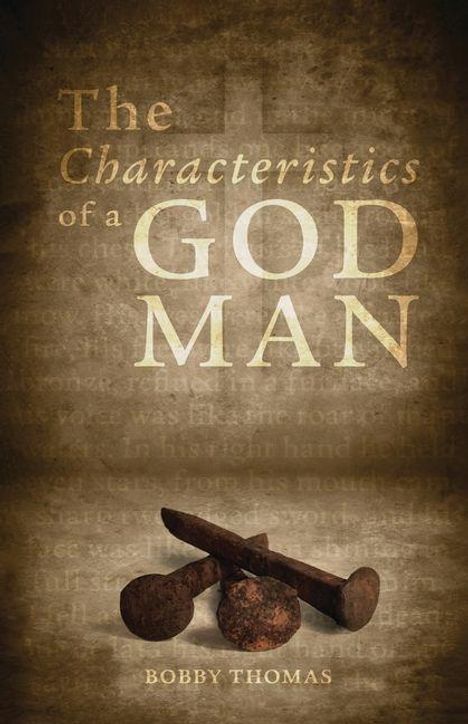 Bobby S Thomas: The Characteristics of a God Man, Buch