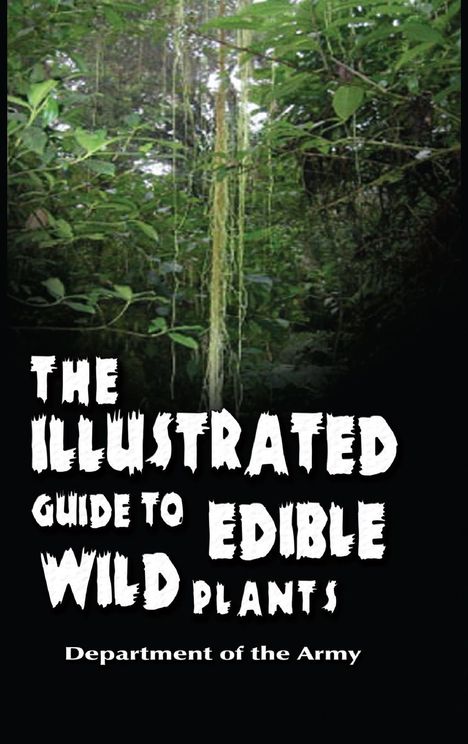 Department Of The Army: The Illustrated Guide to Edible Wild Plants, Buch