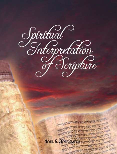 Joel S. Goldsmith: Spiritual Interpretation of Scripture, Buch