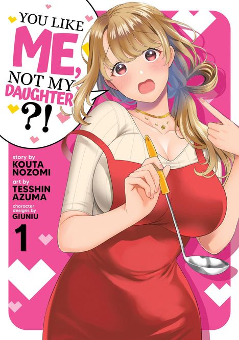 Kota Nozomi: You Like Me, Not My Daughter?! (Manga) Vol. 1, Buch