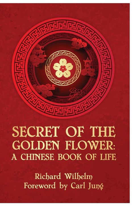 Richard Wilhelm: The Secret Of The Golden Flower, Buch