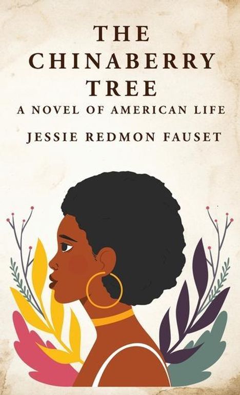 Jessie Redmon Fauset: The Chinaberry Tree, Buch