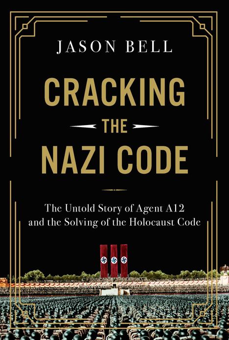 Jason Bell: Cracking the Nazi Code, Buch