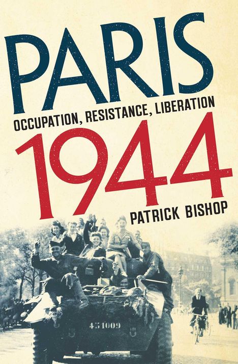 Patrick Bishop: Paris 1944, Buch