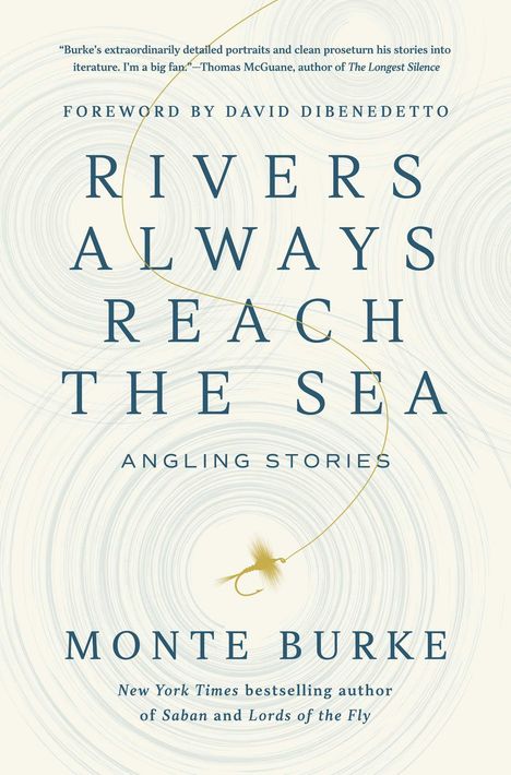 Monte Burke: Rivers Always Reach the Sea, Buch