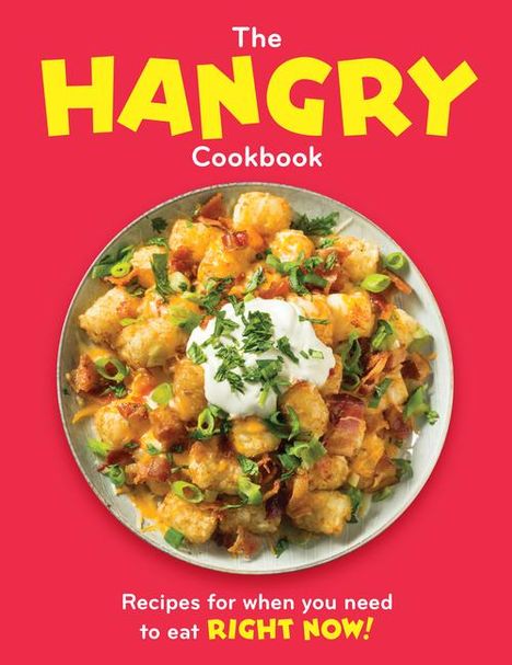 Publications International Ltd: The Hangry Cookbook, Buch
