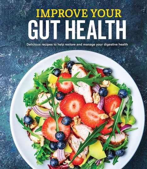Publications International Ltd: Improve Your Gut Health, Buch