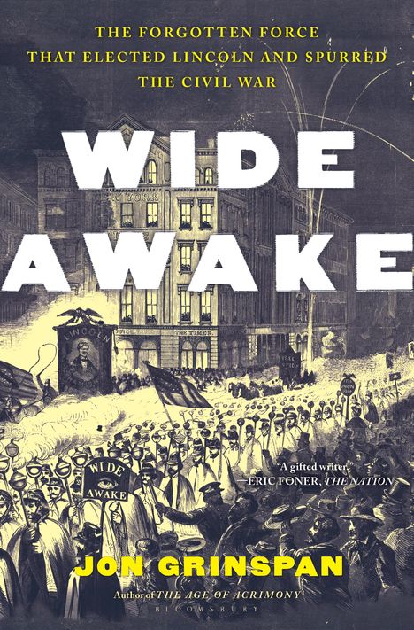 Jon Grinspan: Wide Awake, Buch