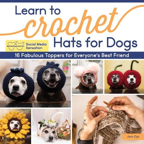 Jani Oja: Crocheting Original Hats for Dogs, Buch