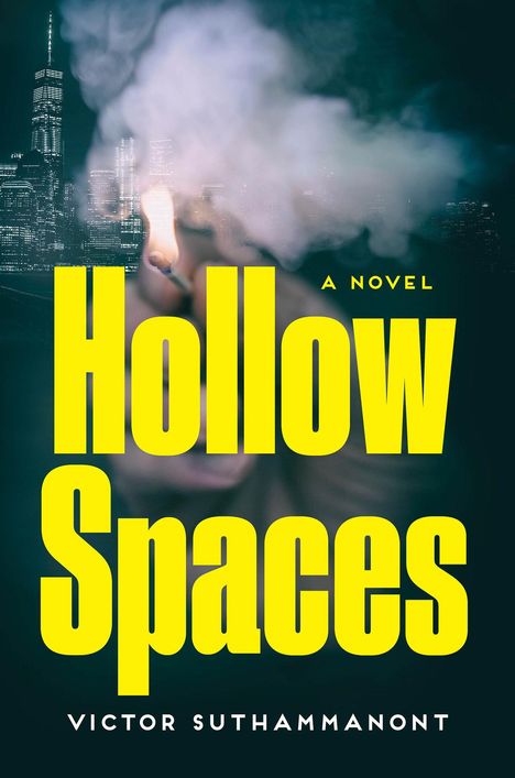 Text: "Hollow Spaces", "A Novel", "Victor Suthammanont". Hintergrund: Stadtansicht mit Matchflamme und Rauch.
