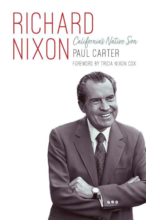Paul Carter: Richard Nixon: California's Native Son, Buch