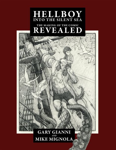 Mike Mignola: Hellboy Into the Silent Sea, Buch