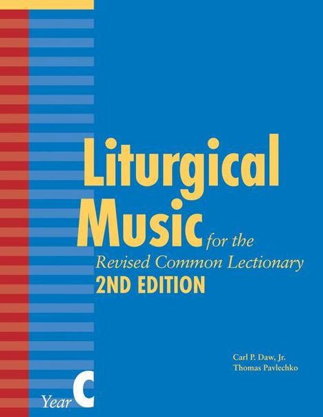 Carl P. Daw Jr.: Liturgical Music for the Revised Common Lectionary, Year C, Buch