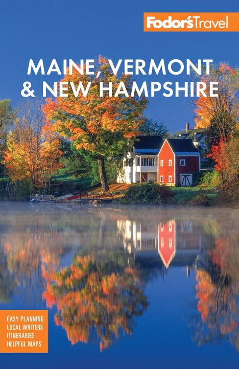 Fodor's Travel Guides: Fodor's Maine, Vermont, &amp; New Hampshire, Buch