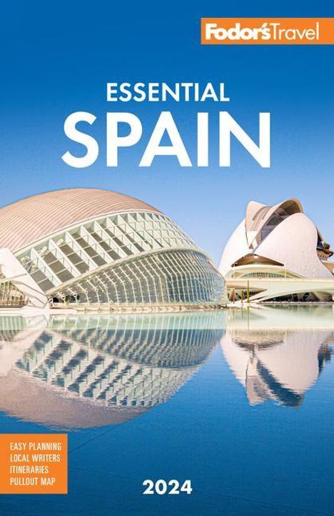 Fodor'S Travel Guides: Fodor's Essential Spain 2024, Buch