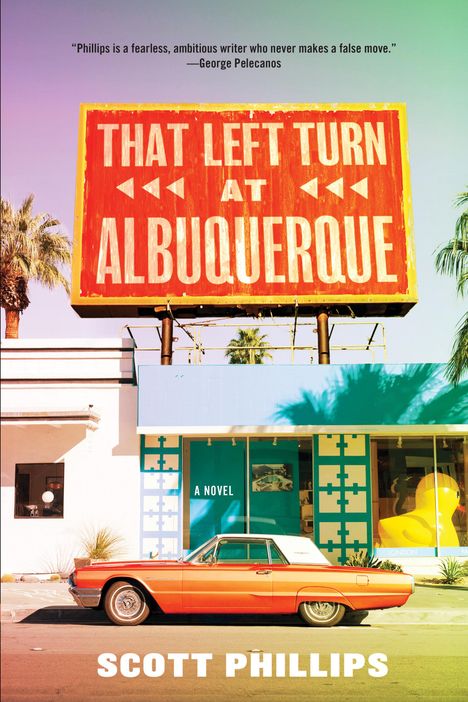 Scott Phillips: That Left Turn At Albuquerque, Buch