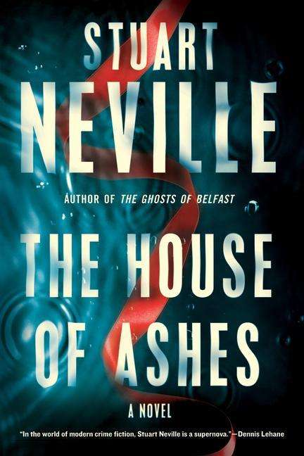 Stuart Neville: The House of Ashes, Buch