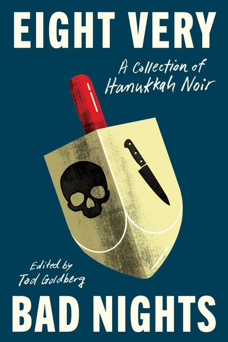 Tod Goldberg: Eight Very Bad Nights: A Collection of Hanukkah Noir, Buch