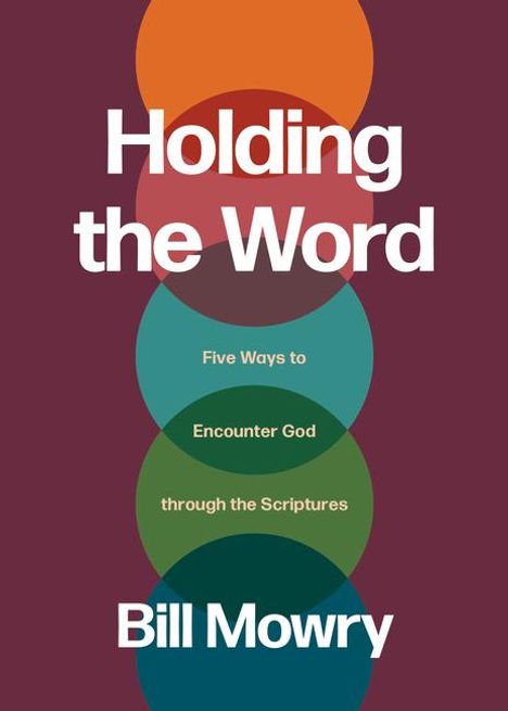 Bill Mowry: Holding the Word, Buch