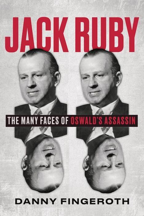 Danny Fingeroth: Jack Ruby: The Many Faces of Oswald's Assassin, Buch