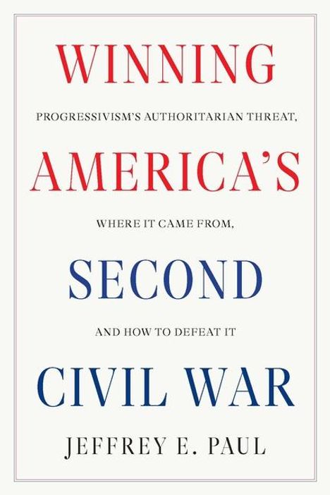 Jeffrey E. Paul: Winning the Second Civil War, Buch