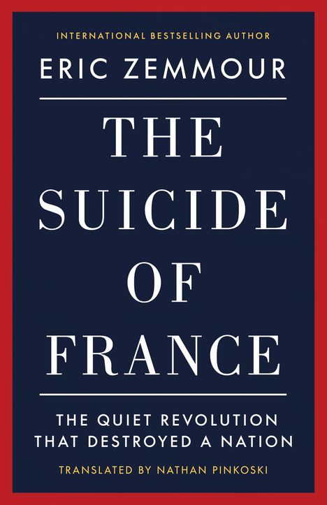 Text: "The Suicide of France" von Eric Zemmour. Dunkelblauer Hintergrund mit rotem Rand.