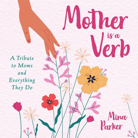 Mina Parker: Mother Is a Verb, Buch