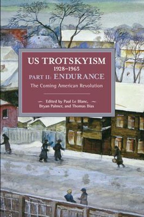 Us Trotskyism 1928-1965 Part II: Endurance, Buch