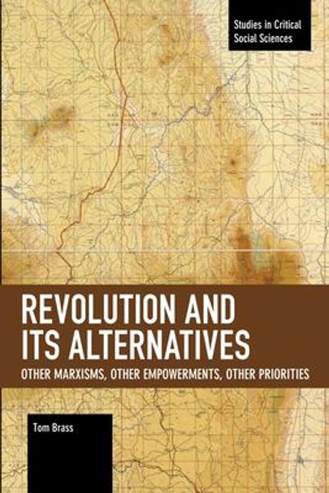 Tom Brass: Revolution and Its Alternatives, Buch