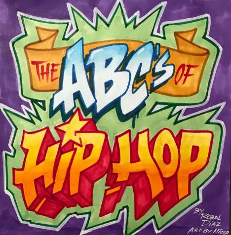 Rebel Diaz: Diaz, R: The ABCs of Hip-Hop, Buch