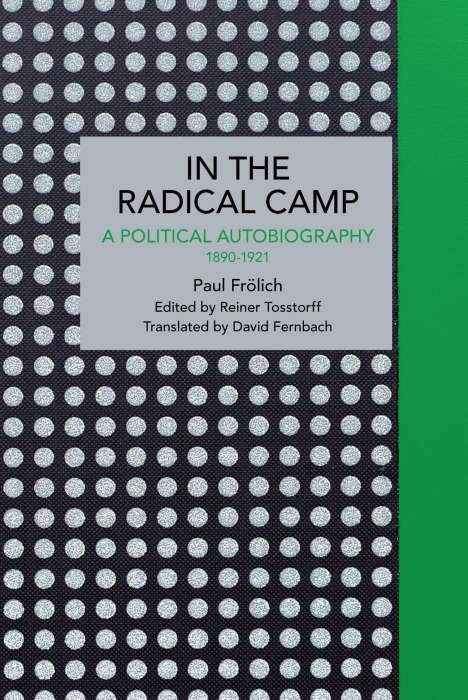 Paul Frölich: Paul Frölich: In the Radical Camp, Buch