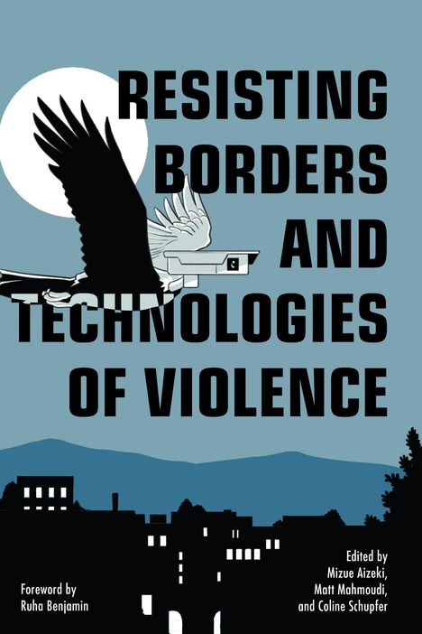 Resisting Borders and Technologies of Violence, Buch