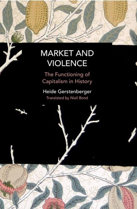 Heide Gerstenberger: Market and Violence, Buch