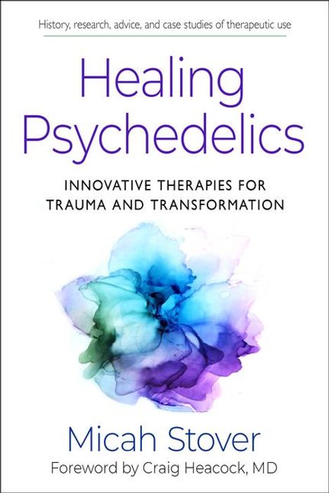 Micah Stover: Healing Psychedelics, Buch