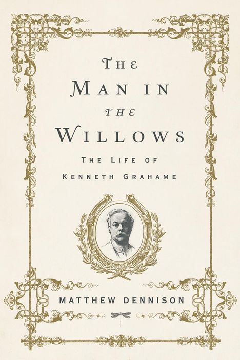 Matthew Dennison: The Man in the Willows, Buch