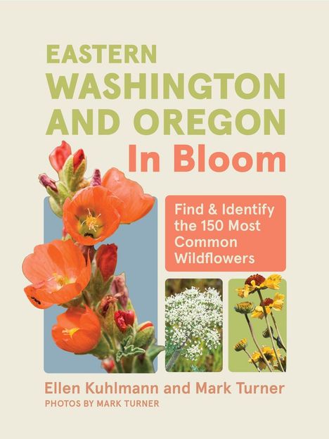 „Eastern Washington and Oregon In Bloom. Find & Identify the 150 Most Common Wildflowers.“ Drei Fotos von Wildblumen.