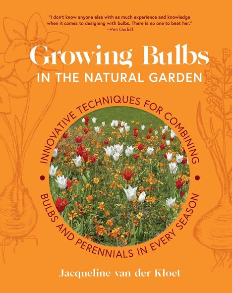 Jacqueline Van Der Kloet: Growing Bulbs in the Natural Garden, Buch