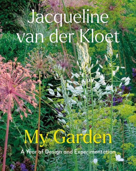 Jacqueline Van Der Kloet: My Garden, Buch