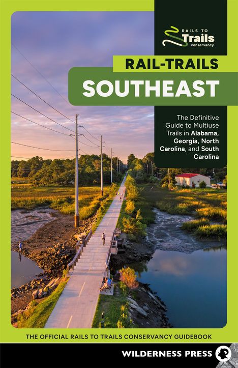 Rails to Trails Conservancy: Rail-Trails Southeast, Buch