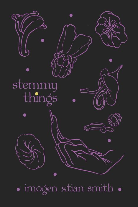 Imogen Smith: Stemmy Things, Buch