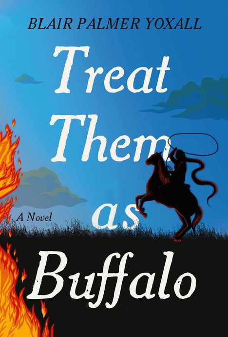 "Treat Them as Buffalo" von Blair Palmer Yoxall. Silhouette eines Reiters mit Lasso vor blau-schwarzem Himmel, Flammen links.