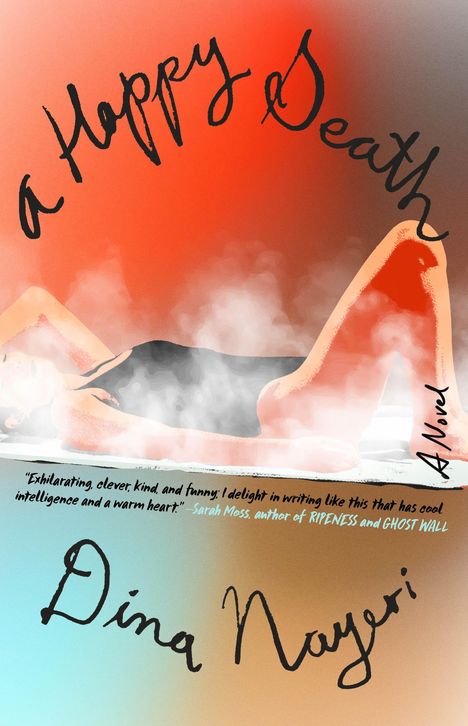 "A Happy Death", "A Novel", Zitat von Sarah Moss. Illustration: Frau in schwarzem Kleid liegt entspannt, umgeben von Rauch.