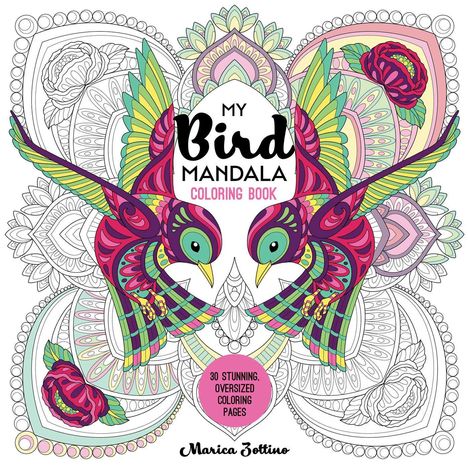Marica Zottino: My Bird Mandala Coloring Book, Buch