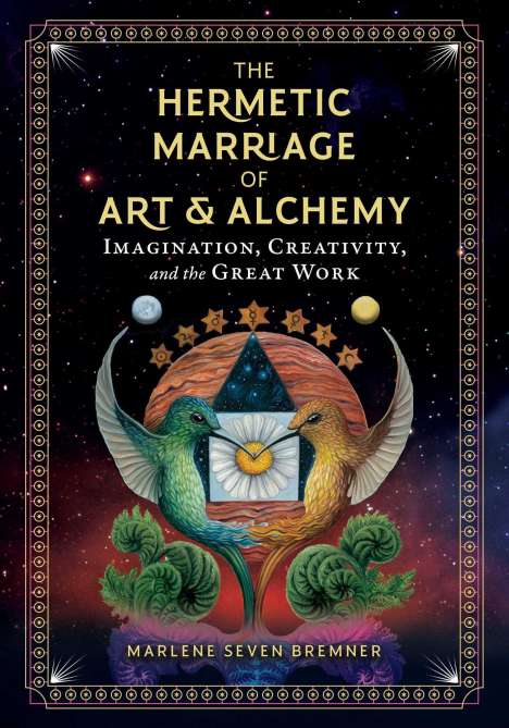Marlene Seven Bremner: The Hermetic Marriage of Art and Alchemy, Buch