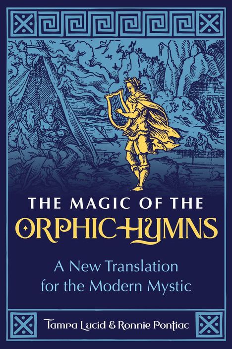 Tamra Lucid: The Magic of the Orphic Hymns: A New Translation for the Modern Mystic, Buch