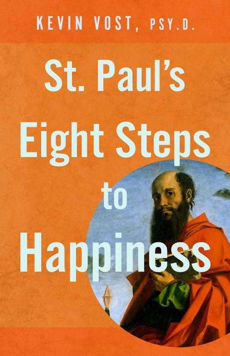 Kevin Vost: St. Paul's Eight Steps to Happiness, Buch