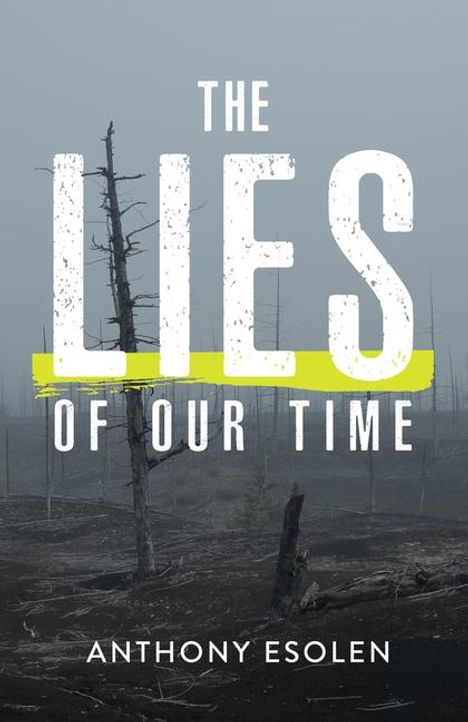 Anthony Esolen: The Lies of Our Time, Buch