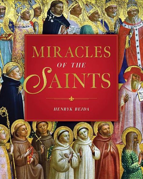 Henryk Bejda: The Miracles of the Saints, Buch