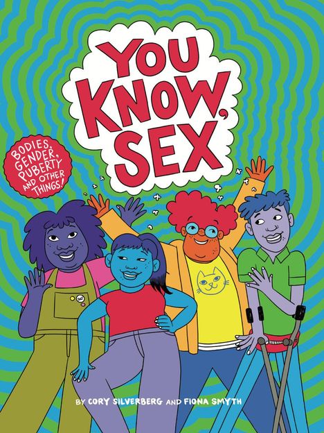 "YOU KNOW, SEX. Bodies, Gender, Puberty and Other Things. Illustrierte Figuren winken, lächeln, in leuchtenden Farben."